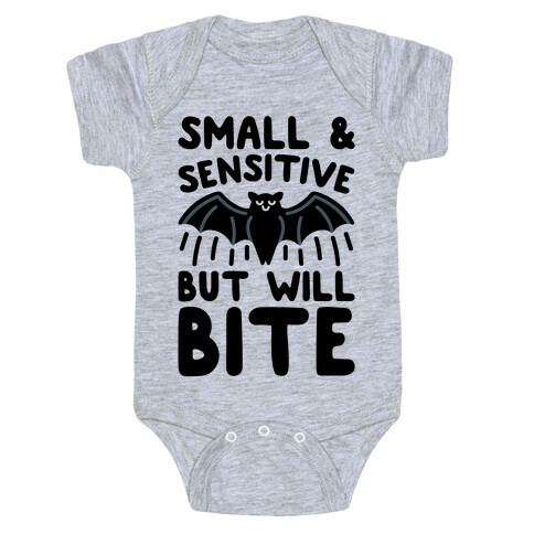 Small & Sensitive But Will Bite Baby One-Piece