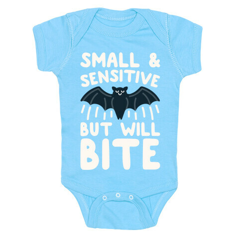 Small & Sensitive But Will Bite White Print Baby One-Piece