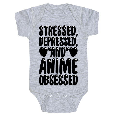 Stressed Depressed And Anime Obsessed  Baby One-Piece