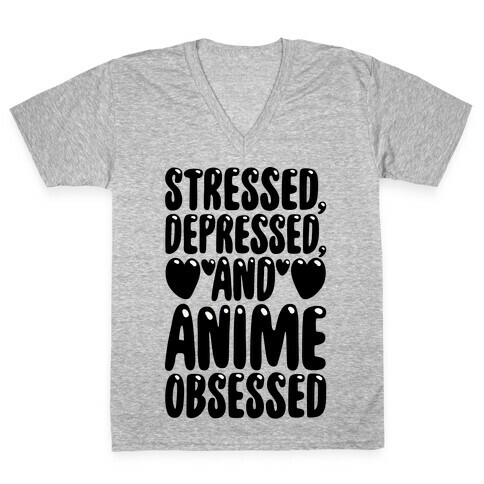 Stressed Depressed And Anime Obsessed  V-Neck Tee Shirt