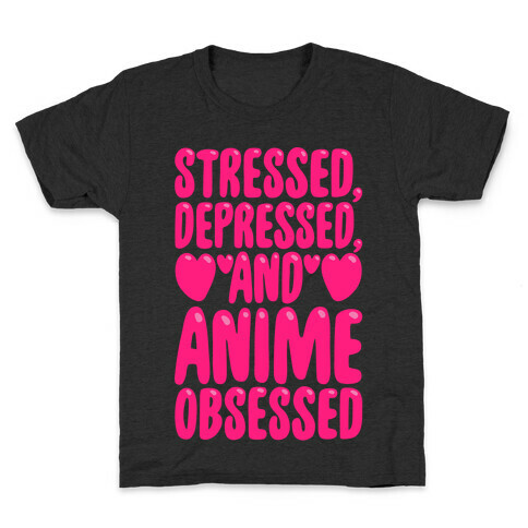 Stressed Depressed And Anime Obsessed White Print Kids T-Shirt