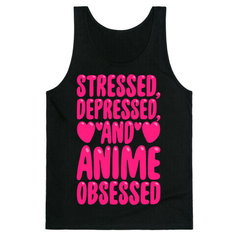 Stressed Depressed And Anime Obsessed White Print Tank Top
