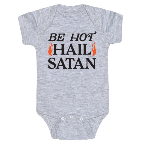 Be Hot Hail Satan Baby One-Piece