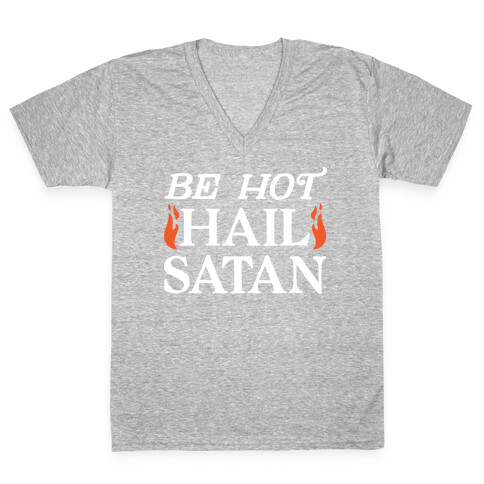 Be Hot Hail Satan V-Neck Tee Shirt