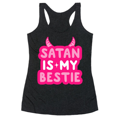 Satan Is My Bestie Racerback Tank Top