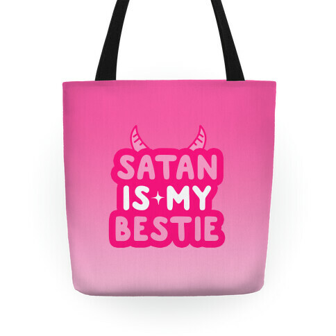 Satan Is My Bestie Tote