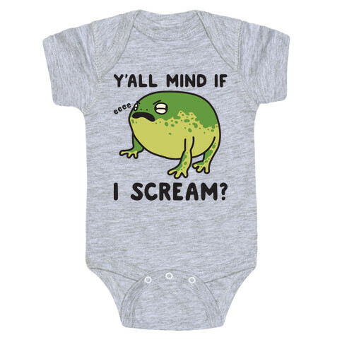 Y'all Mind If I Scream? Frog Baby One-Piece