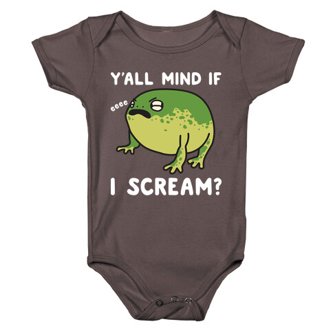 Y'all Mind If I Scream? Frog Baby One-Piece