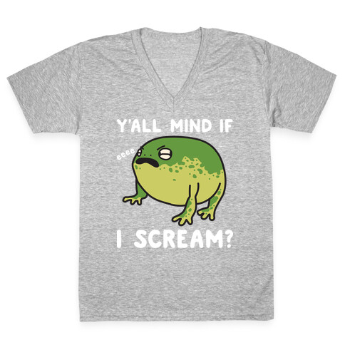 Y'all Mind If I Scream? Frog V-Neck Tee Shirt