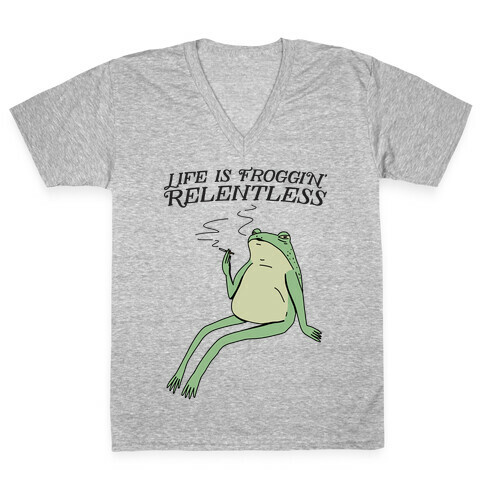 Life Is Froggin' Relentless Frog V-Neck Tee Shirt