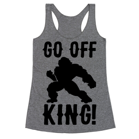 Go Off King Parody Racerback Tank Top