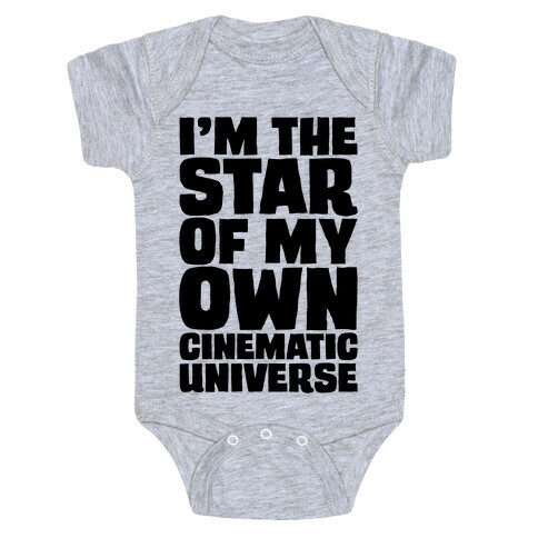 I'm The Star of My Own Cinematic Universe Baby One-Piece