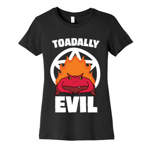 Toadally Evil Womens T-Shirt