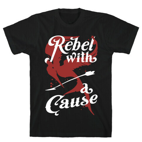Rebel With A Cause T-Shirt