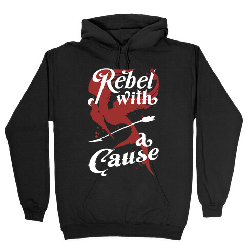 Rebel With A Cause Hooded Sweatshirt