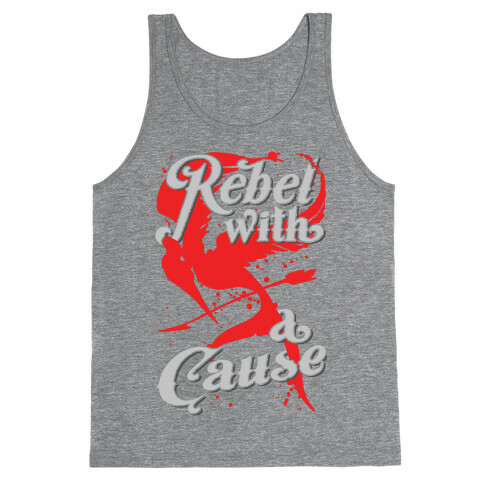 Rebel With A Cause Tank Top