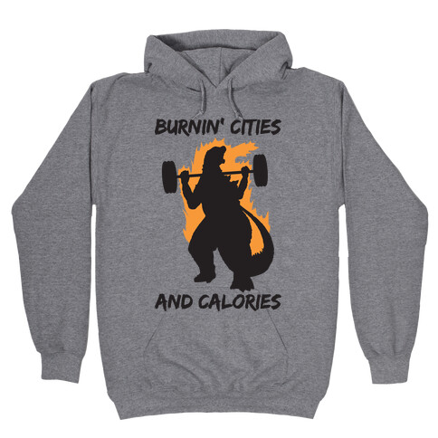 Burnin' Cities And Calories Kaiju Hooded Sweatshirt