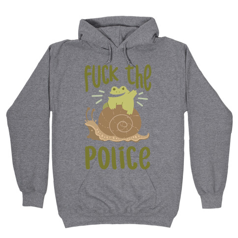 F*** The Police Frog Hooded Sweatshirt