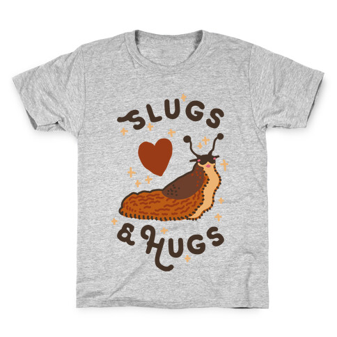 Slugs & Hugs Kids T-Shirt