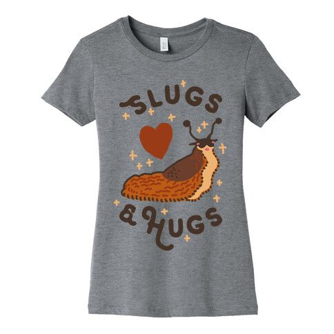 Slugs & Hugs Womens T-Shirt