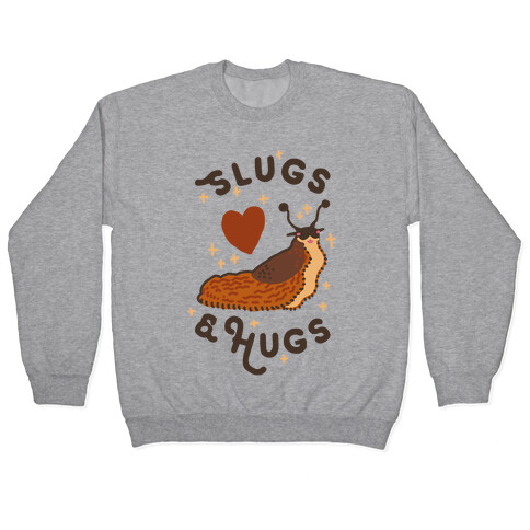 Slugs & Hugs Pullover
