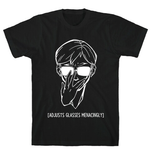 Adjusts Glasses Menacingly T-Shirt