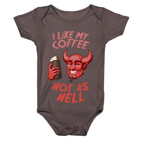 I Like My Coffee Hot As Hell Baby One-Piece
