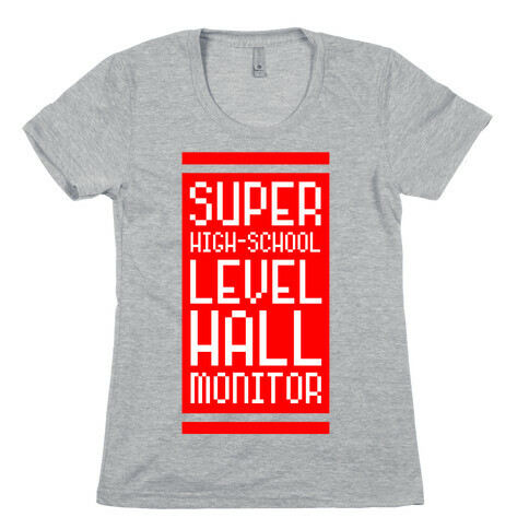 Super High-School Level Hall Monitor Womens T-Shirt