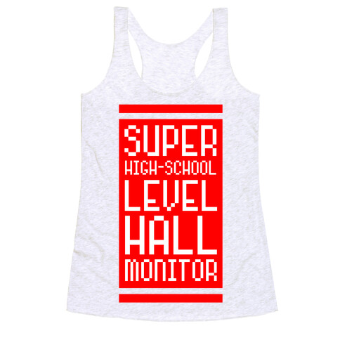 Super High-School Level Hall Monitor Racerback Tank Top