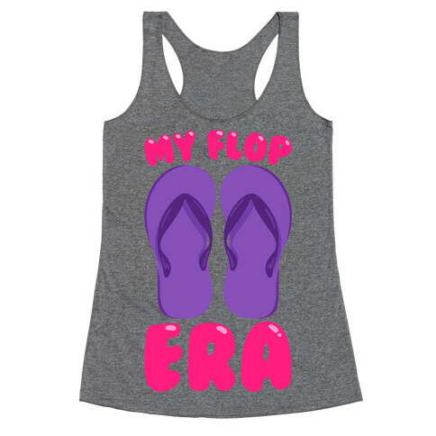 My Flop Era Flip Flops Racerback Tank Top