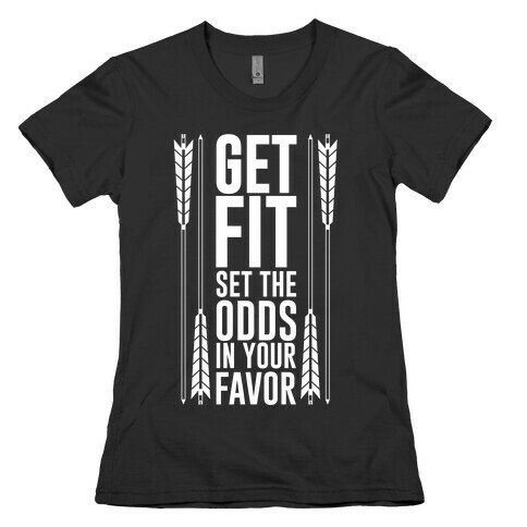 Get Fit Set The Odds In Your Favor Womens T-Shirt