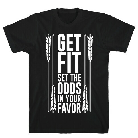 Get Fit Set The Odds In Your Favor T-Shirt