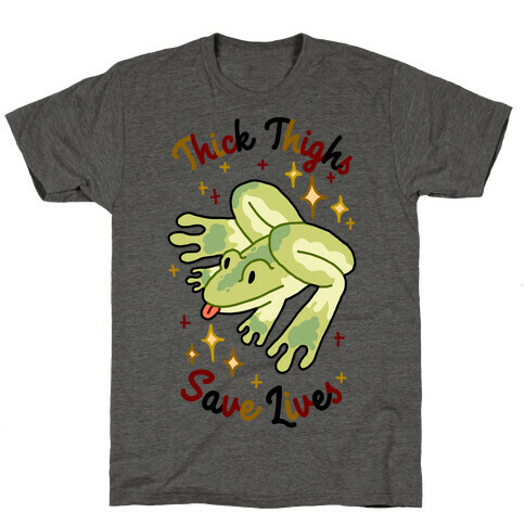 Thick Thighs Save Lives (Frog) T-Shirt