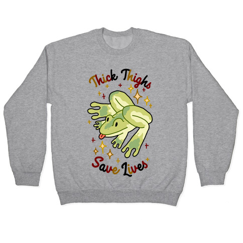 Thick Thighs Save Lives (Frog) Pullover