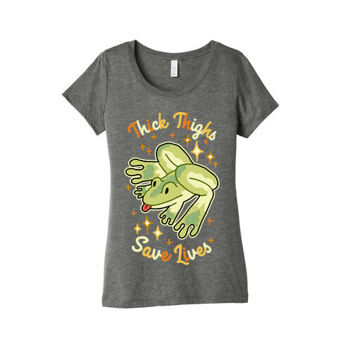 Thick Thighs Save Lives (Frog) Womens T-Shirt