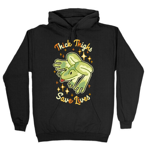 Thick Thighs Save Lives (Frog) Hooded Sweatshirt