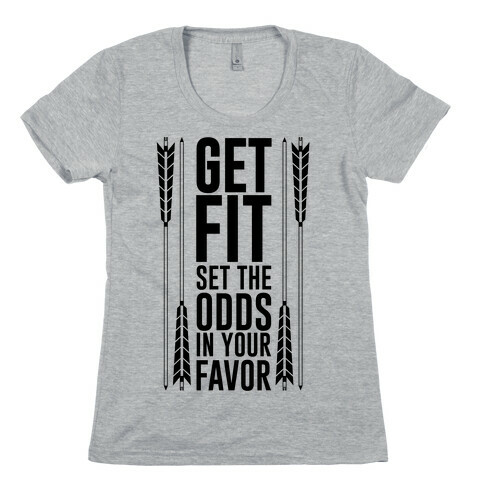 Get Fit Set The Odds In Your Favor Womens T-Shirt