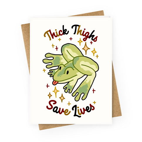 Thick Thighs Save Lives (Frog) Greeting Card