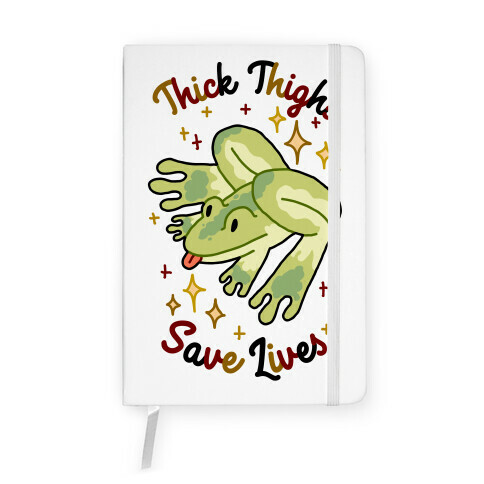 Thick Thighs Save Lives (Frog) Notebook