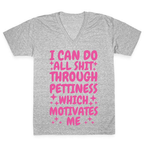 I Can Do All Shit Through Pettiness V-Neck Tee Shirt