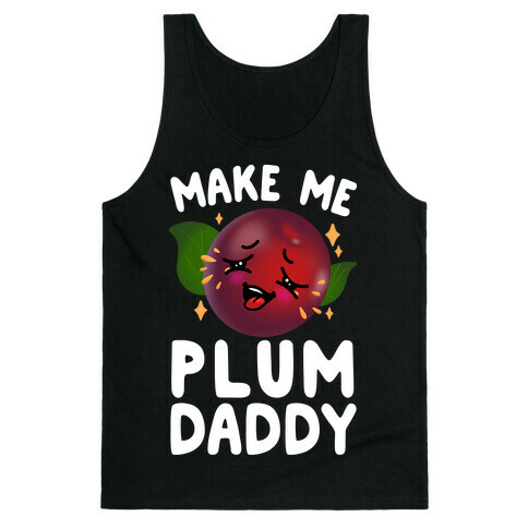 Make Me Plum Daddy Tank Top