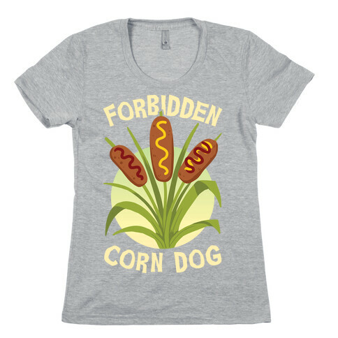 Forbidden Corndog Womens T-Shirt