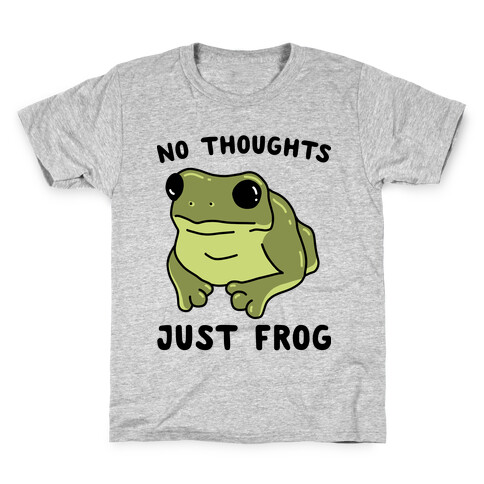 No Thoughts, Just Frog Kids T-Shirt