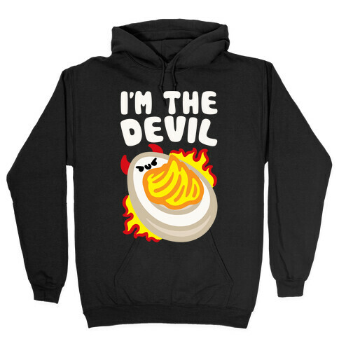 I'm The Devil Deviled Egg White Print Hooded Sweatshirt