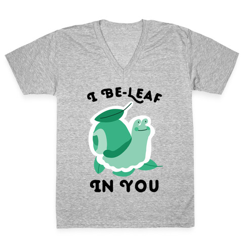 I Be-Leaf In You (Snail) V-Neck Tee Shirt