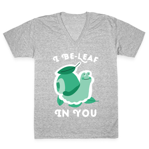 I Be-Leaf In You (Snail) V-Neck Tee Shirt