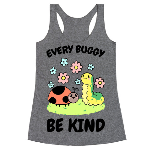 Every Buggy Be Kind Racerback Tank Top