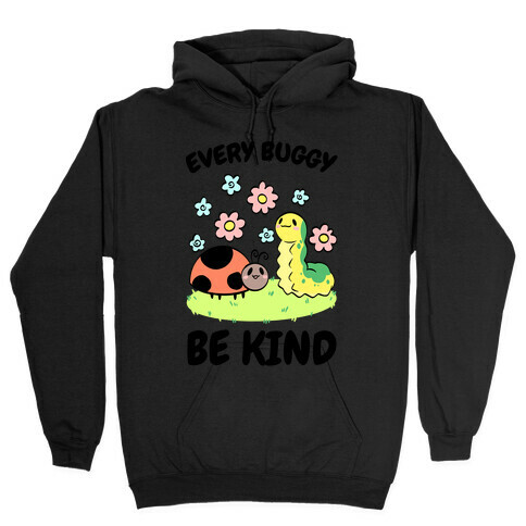 Every Buggy Be Kind Hooded Sweatshirt