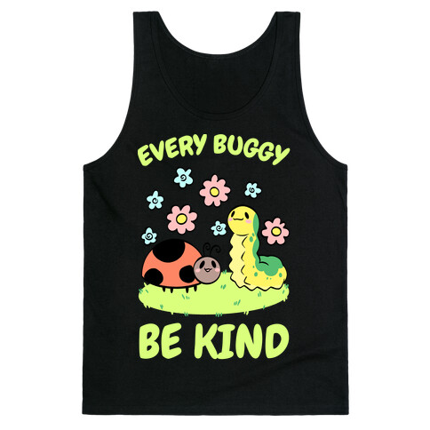 Every Buggy Be Kind Tank Top