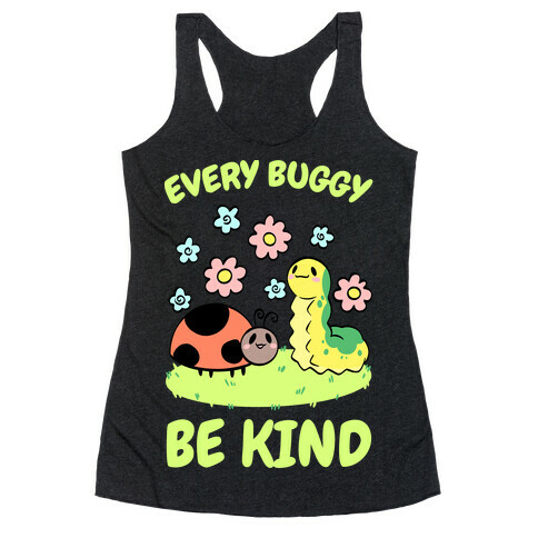 Every Buggy Be Kind Racerback Tank Top